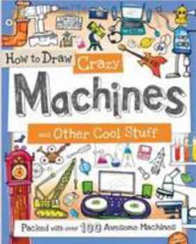Paperback How to Draw Crazy Machines Book