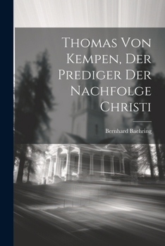 Paperback Thomas Von Kempen, Der Prediger Der Nachfolge Christi [German] Book