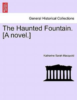 The Haunted Fountain: A Novel