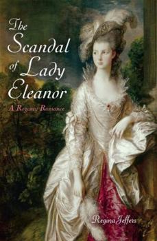 Paperback The Scandal of Lady Eleanor: A Regency Romance Book