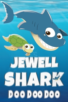 Jewell: Jewell Shark Doo Doo Doo Notebook Journal For Drawing or Sketching Writing Taking Notes, Personolized Gift For Jewell