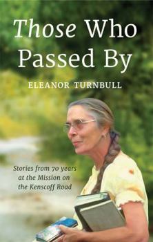 Paperback Those Who Passed By: Stories from 70 years at the Mission on the Kenscoff Road Book