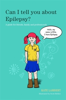 Paperback Can I Tell You about Epilepsy?: A Guide for Friends, Family and Professionals Book