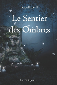 Paperback Le Sentier des Ombres: Trapellune II [French] Book