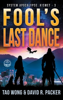 Fool's Last Dance: A Post-Apocalyptic LitRPG (System Apocalypse: Kismet)