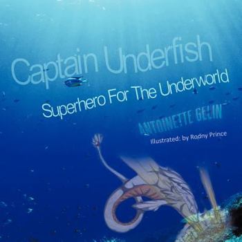 Paperback Captain Underfish: Superhero For The Underworld Book