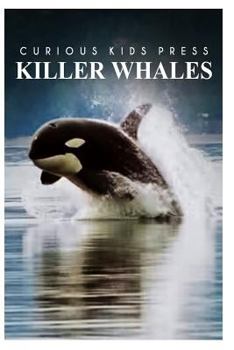 Paperback Killer Whales - Curious Kids Press Book