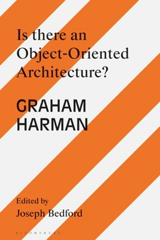 Hardcover Is There an Object Oriented Architecture?: Engaging Graham Harman Book