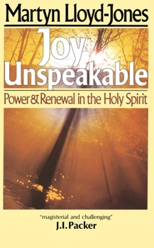 Paperback Joy Unspeakable: Power and Renewal in the Holy Spirit Book