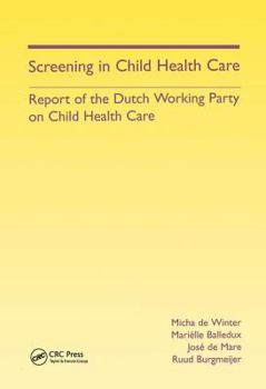 SCREENING IN CHILD HEALTH CARE: Report of the Dutch Working Party on Child Health Care