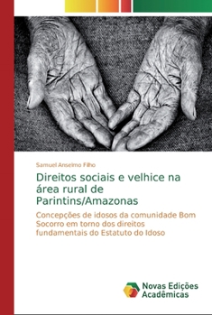 Paperback Direitos sociais e velhice na área rural de Parintins/Amazonas [Portuguese] Book