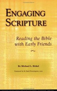Hardcover Engaging Scripture: Reading the Bible with Early Friends Book