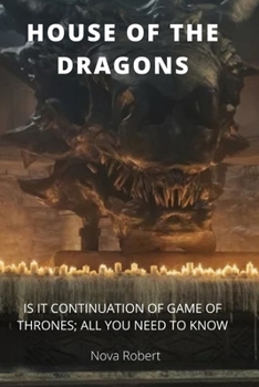 Paperback House of the Dragons: Is it continuation of Game of Thrones; all you need to know Book