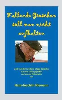 Paperback Fallende Groschen soll man nicht aufhalten: und hundert andere kluge Sprüche [German] Book