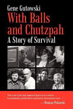 Paperback With Balls and Chutzpah: A Story of Survival Book