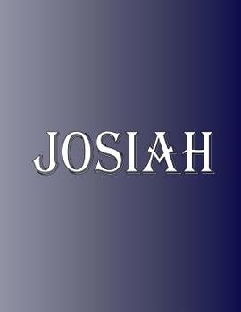 Paperback Josiah: 100 Pages 8.5" X 11" Personalized Name on Notebook College Ruled Line Paper Book