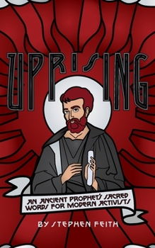 Paperback Uprising: An Ancient Prophet's Sacred Words for Modern Activists Book