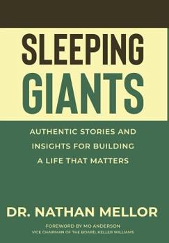 Hardcover Sleeping Giants: Authentic Stories and Insights for Building a Life That Matters Book