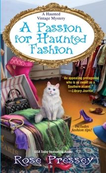 A Passion for Haunted Fashion - Book #6 of the A Haunted Vintage Mystery