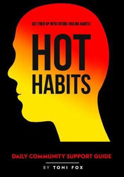 Paperback Hot Habits Daily Community Support Guide: Connection through Local Engagement Book