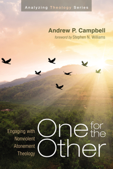 One for the Other : Engaging with Nonviolent Atonement Theology