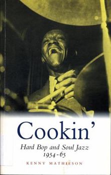 Paperback Cookin': Hard Bop and Soul Jazz 1954-65: Hard Bop and Soul Jazz 1954-65 Book