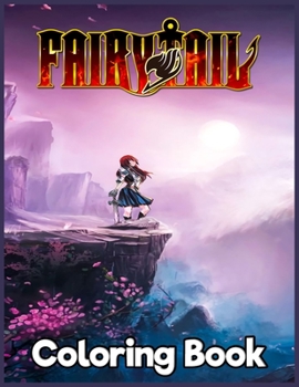 Fairy Tail: Japanese Anime Manga Coloring Book For Relieving Stress & Relaxation