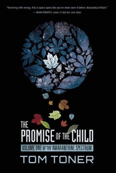 Hardcover The Promise of the Child: Volume One of the Amaranthine Spectrum Book