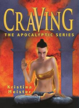 Craving - Book #1 of the Apocalyptic Series
