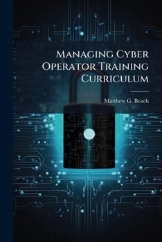 Managing Cyber Operator Training Curriculum