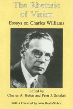 Hardcover The Rhetoric of Vision: Essays on Charles Williams Book