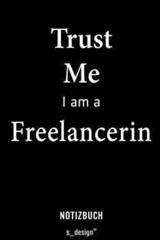 Notizbuch für Freelancer / Freelancerin: Originelle Geschenk-Idee [120 Seiten liniertes blanko Papier] (German Edition)