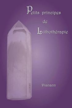 Paperback Petits principes de lithothérapie [French] Book