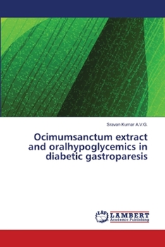 Paperback Ocimumsanctum extract and oralhypoglycemics in diabetic gastroparesis Book