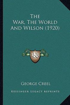 Paperback The War, The World And Wilson (1920) Book