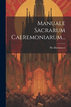 Paperback Manuale Sacrarum Caeremoniarum... [Latin] Book