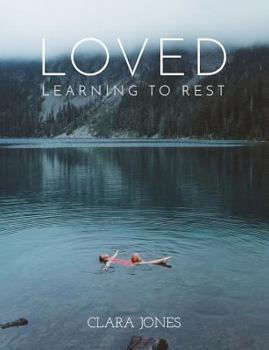 Paperback Loved: Learning to Rest Book