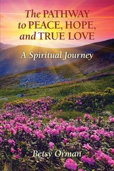 Paperback The Pathway to Peace, Hope, and True Love [Large Print] Book