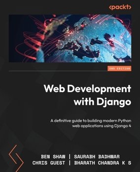 Paperback Web Development with Django - Second Edition: A definitive guide to building modern Python web applications using Django 4 Book