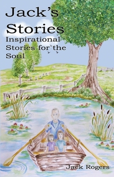 Paperback Jack's Stories: Inspirational Stories for the Soul Book