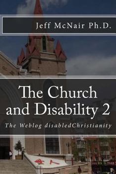 Paperback The Church and Disability 2: The Weblog disabledChristianity Book