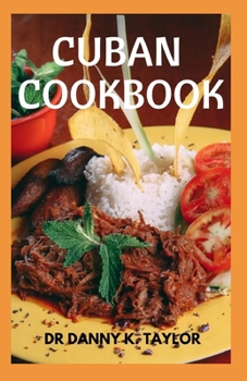 Paperback Cuban Cookbook: Easy Ancient Cuban Recipes Book