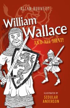 Paperback William Wallace and All That Book