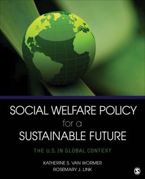 Paperback Social Welfare Policy for a Sustainable Future: The U.S. in Global Context Book