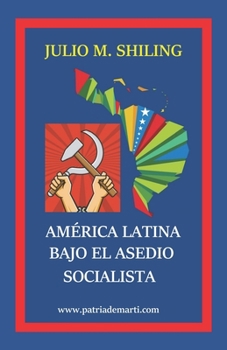 Paperback América Latina bajo el asedio socialista [Spanish] Book