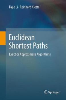 Paperback Euclidean Shortest Paths: Exact or Approximate Algorithms Book