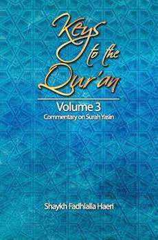 Paperback Keys to the Qur'an: Volume 3: Commentary on Surah Yasin Book