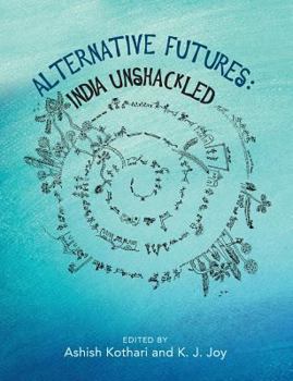 Paperback Alternative Futures: India Unshackled Book