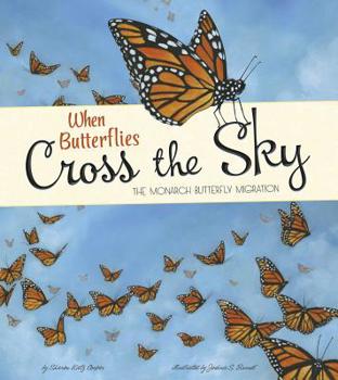 Paperback When Butterflies Cross the Sky: The Monarch Butterfly Migration Book