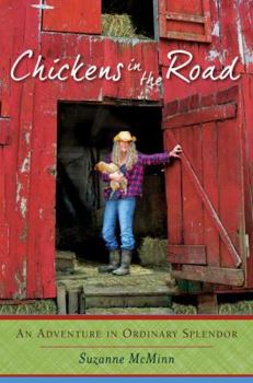 Hardcover Chickens in the Road: An Adventure in Ordinary Splendor Book